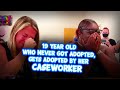 19 year old who never got adopted, gets adopted by her Caseworker | Moments to Remember