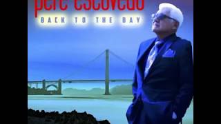 Video thumbnail of "Pete Escovedo - Don't You Worry Bout A Thing"