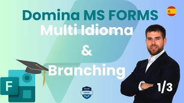 Master MS FORMS: CONSEJO #1 - Multi Idioma & Branching - Power Automate (1/3)
