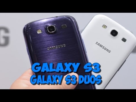 Сравнение Samsung galaxy S3 и S3 duos