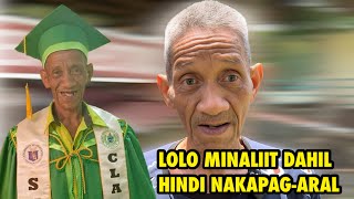 74 yearsold na lolo minaliit kaya nagsikap na makapag-aral!