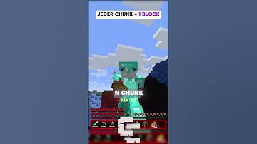 JEDER CHUNK = 1 BLOCK (Teil 3)