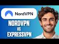 NordVPN vs ExpressVPN - Which VPN Is Better? (2026)