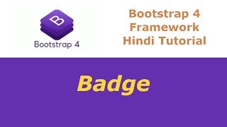 Bootstrap 4 Framework Tutorial - 17 - Badge Class Selector - Hindi