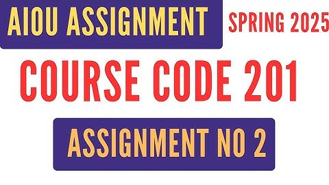 AIOU Code 201 Solved Assignment No 2 | Spring 2025 | Islamic compulsory