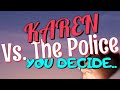 Entitled Karen gets pulled over by the police in Idaho.  Who Was In The Wrong?  YOU Decide!