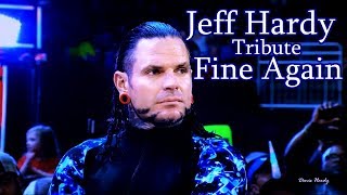 Jeff Hardy Tribute - Fine Again |2020 HD|