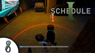 Lets Play Schedule 1 - (Part 8 - Running From The Law)