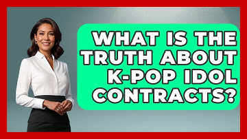 What Is The Truth About K-Pop Idol Contracts? - K Pop Heroes