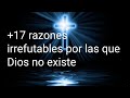 DIOS NO EXISTE: +17 razones irrefutables