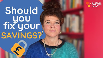 Fixed-rate savings: should you lock in?