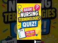 Nurses, it’s Quiz Time! 🕒 How many of these basic terminologies do you actually know?