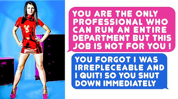 Boss Forgot Who I Am & Made Me Quit. I Was IRREPLACEABLE Professional, And I Quit. Good Luck ! r/MC