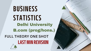 Business statistics One shot | Last min revision | Sem-3 | B.com | Delhi University | 2024