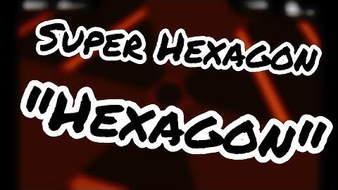 Super Hexagon - Hexagon