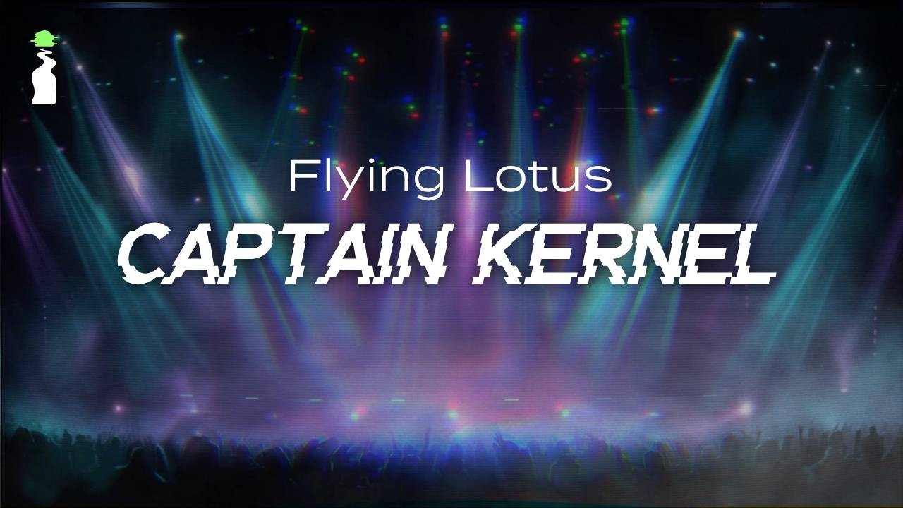 Flying Lotus - Captain Kernel [Electronic/Dance] - YouTube