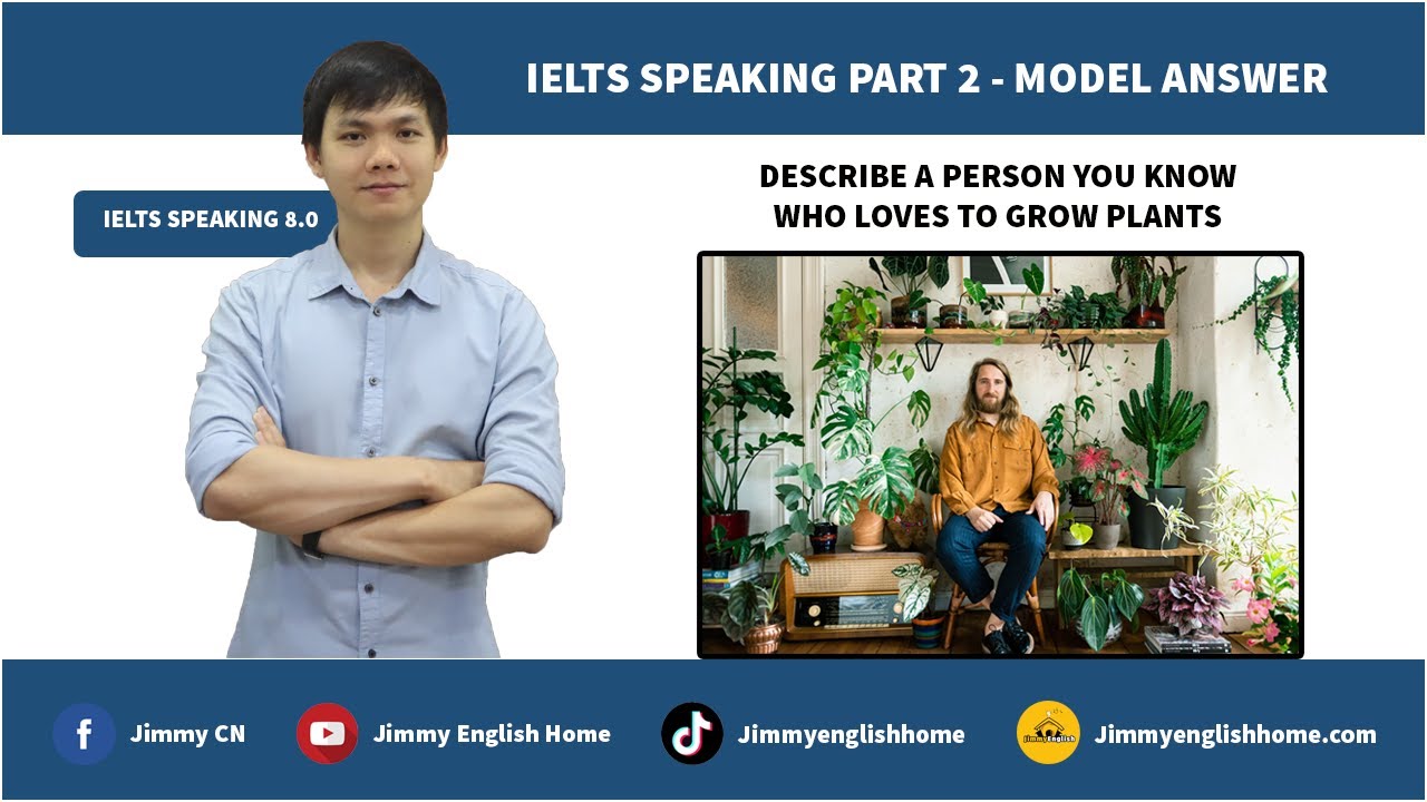 IELTS SPEAKING PART 2   DESCRIBE A PERSON YOU KNOW WHO LOVES TO GROW PLANTS
