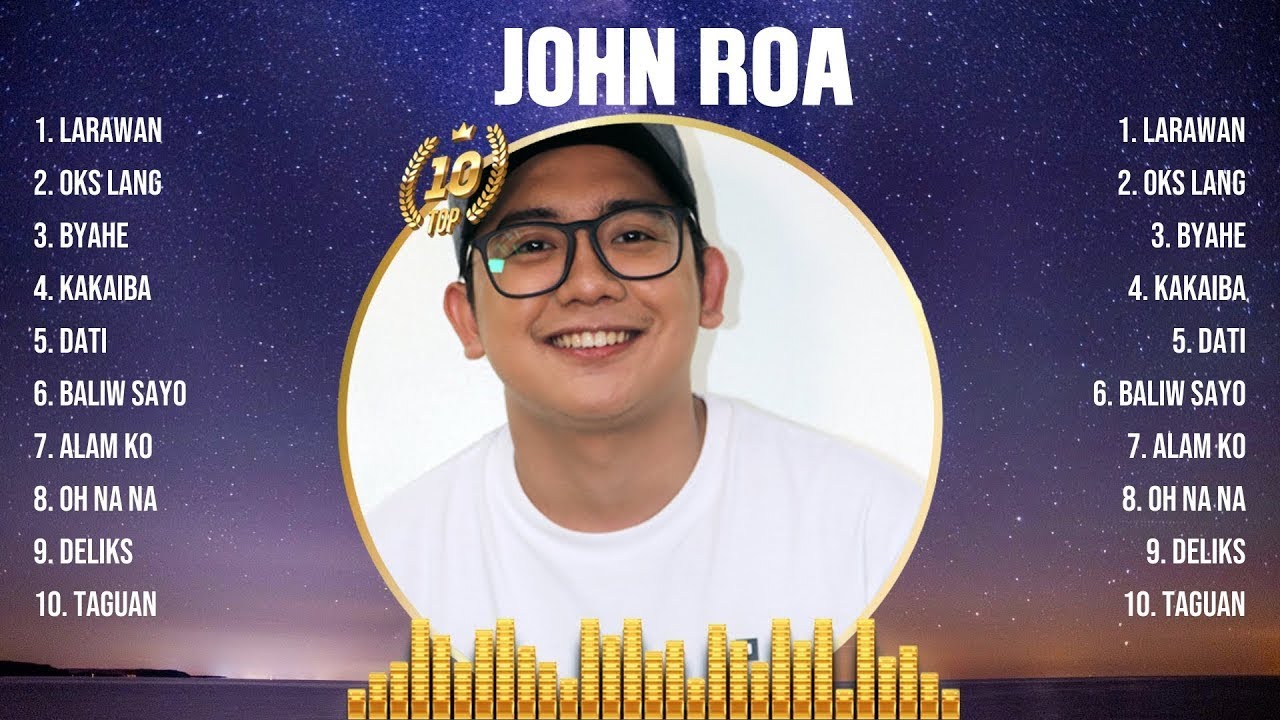 John Roa Greatest Hits Album Ever ~  The Best Playlist Of All Time