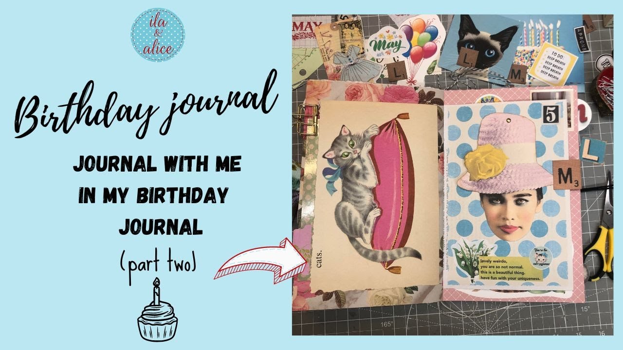 Journaled Part Continue to Journal w Me in My Birthday Junk Journal- Part Two # ...