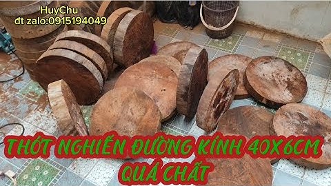 Thớt nghiến chuẩn - lô 40x6cm quá chất lượng 