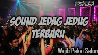 Sound Jedag Jedug Terbaru Bas Padat