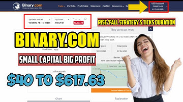 Binary.com Rise/Fall strategy - 5 tick duration - accurate 99% - small capital big profit