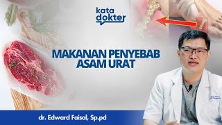 WASPADA!!! INI 3 MAKANAN PENYEBAB ASAM URAT l KATA DOKTER