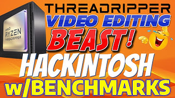 THREADRIPPER Video Editing BEAST Hackintosh with Benchmarks | Using Opencore......... Part 2