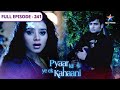 Pyaar Kii Ye Ek Kahaani Kya Piya Dekh Legi Abhay Ka Asli Roop FULL EPISODE 241 