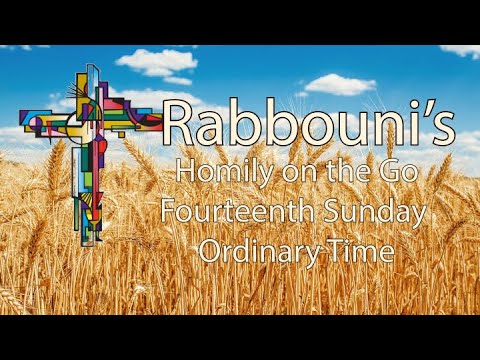 Fourteen Sunday in Ordinary Time