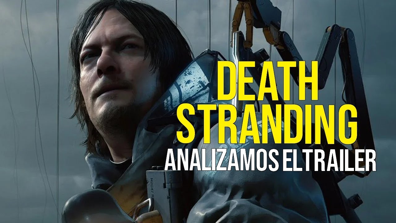 DEATH STRANDING, analizamos el tráiler YouTube