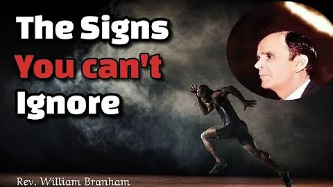 3 Signs We Are Living In The Final Countdown || William Branham  