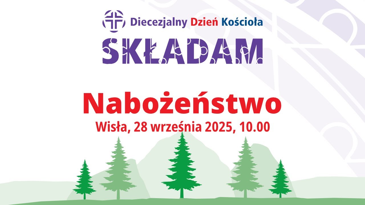 Nabożeństwo - Diecezjalny Dzień Kościoła | SKŁADAM (28.09.2025 r.)