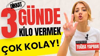 3 GÜNDE 3 KİLO VERME - HERKES YAPABİLİR - DİYETİSYEN TUĞBA YAPRAK