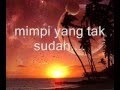 mimpi yang tak sudah lirik ibnor riza