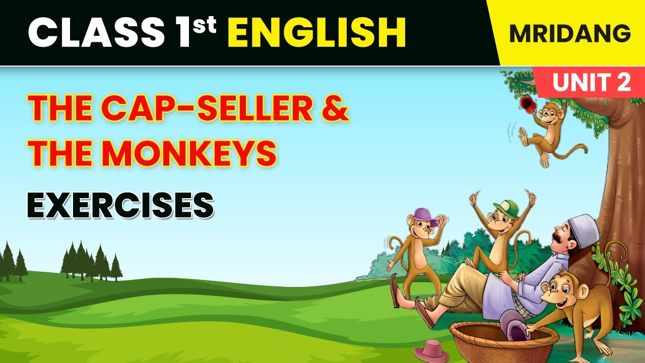 the-cap-seller-and-the-monkey-exercises-life-around-us-class-1