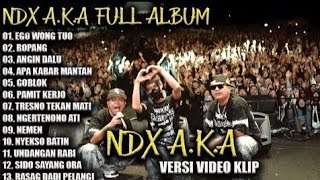 Download Lagu NDX AKA FULL ALBUM TERBARU VIRAL 2025 | EGO WONG TUO, ROPANG MP3