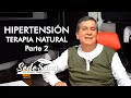 HIPERTENSION 2da parte - TERAPIA - REMEDIOS NATURALES - ALIMENTACION SALUDABLE