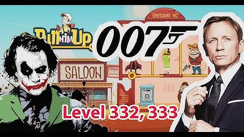 Lv 332, 333 Pull him up: Great Pull the pin out - Joker vs OO7