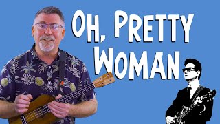 Video thumbnail of "Oh, Pretty Woman // Ukulele Tutorial"