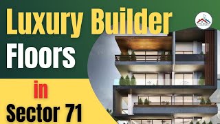 Luxury Builder floor in Sector 71|3BHK+Basement+Terrance| 9315302963