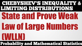 7. Weak Law of Large Numbers - WLLN - State and Prove - Complete Concept