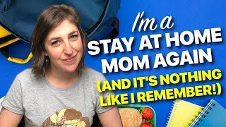 I'm A Stay-At-Home Mom...Again! || Mayim Bialik