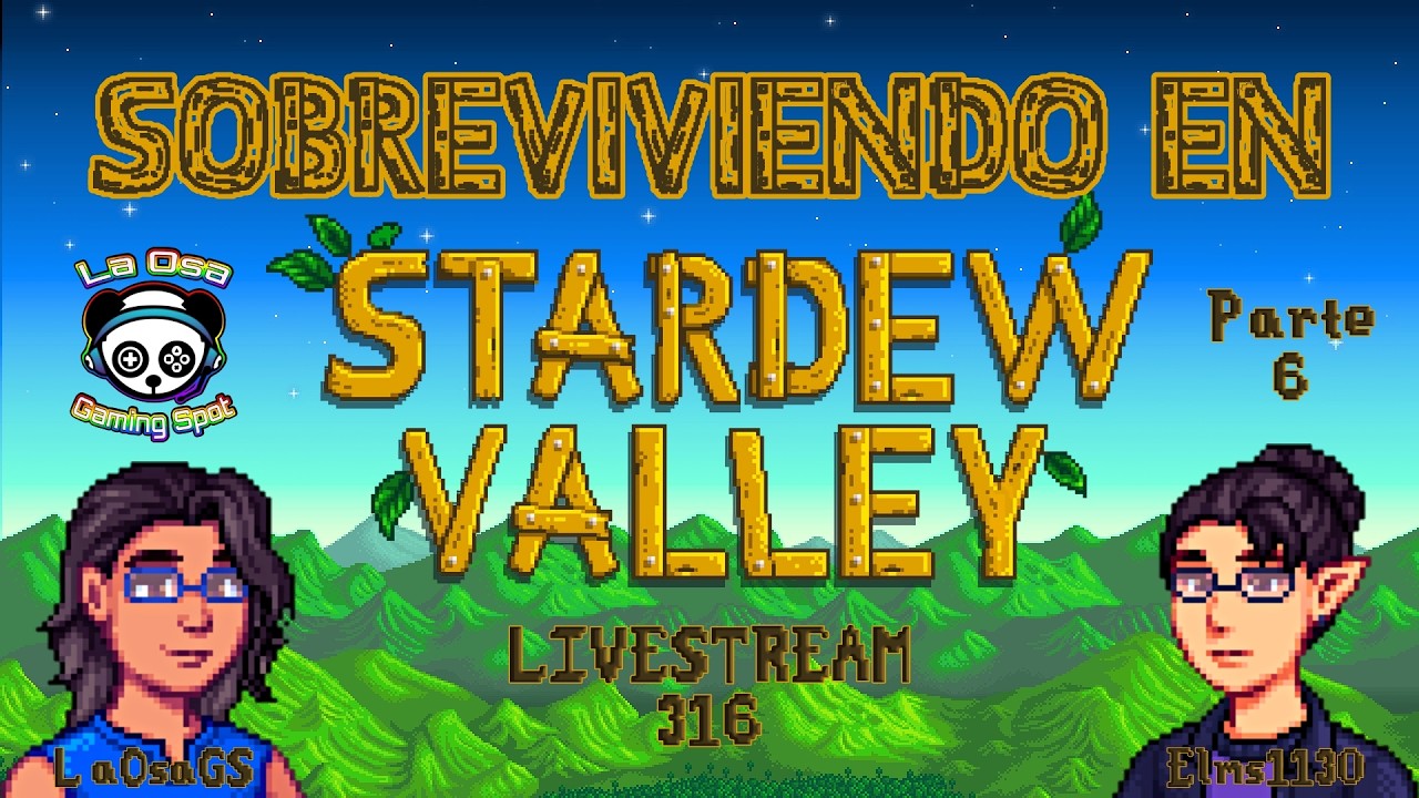 Feliz cumple Stardew Valley!!! | Celebrando el 10mo Aniversario!!! | LIVESTREAM 316