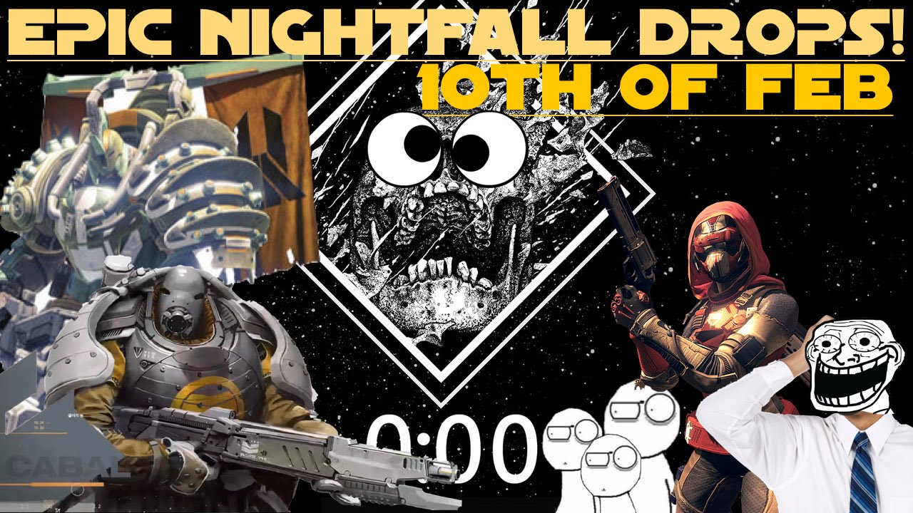 Destiny - EPIC NIGHTFALL DROPS!!! x3 (10th Feb)