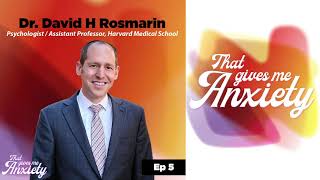 Step One for Dealing with Anxiety with Dr. Rosmarin I Clip from That Gives Me Anxiety Ep. 5
