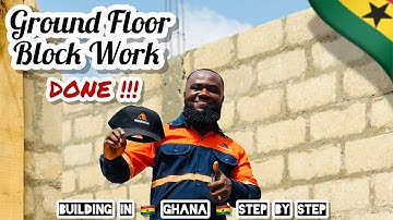 KOKOBEN PROJECT 1.1 | | Ground Floor Block Work | | Building In Ghana Step By Step | | WeBuild GHANA