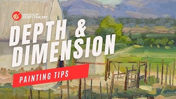 Painting Tips for Beginners: Create Depth and Dimension in Landscapes
