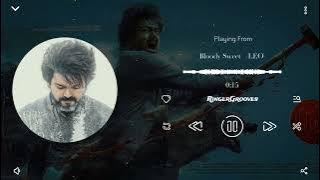 Leo - Bloody Sweet|Taked Away Leo|Vijay Thalapathy|Anirudh|Lokesh Kanagaraj|RingerGrooves|Download⬇️