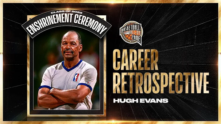 Hugh Evans | Hall of Fame Career Retrospective